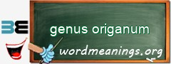 WordMeaning blackboard for genus origanum